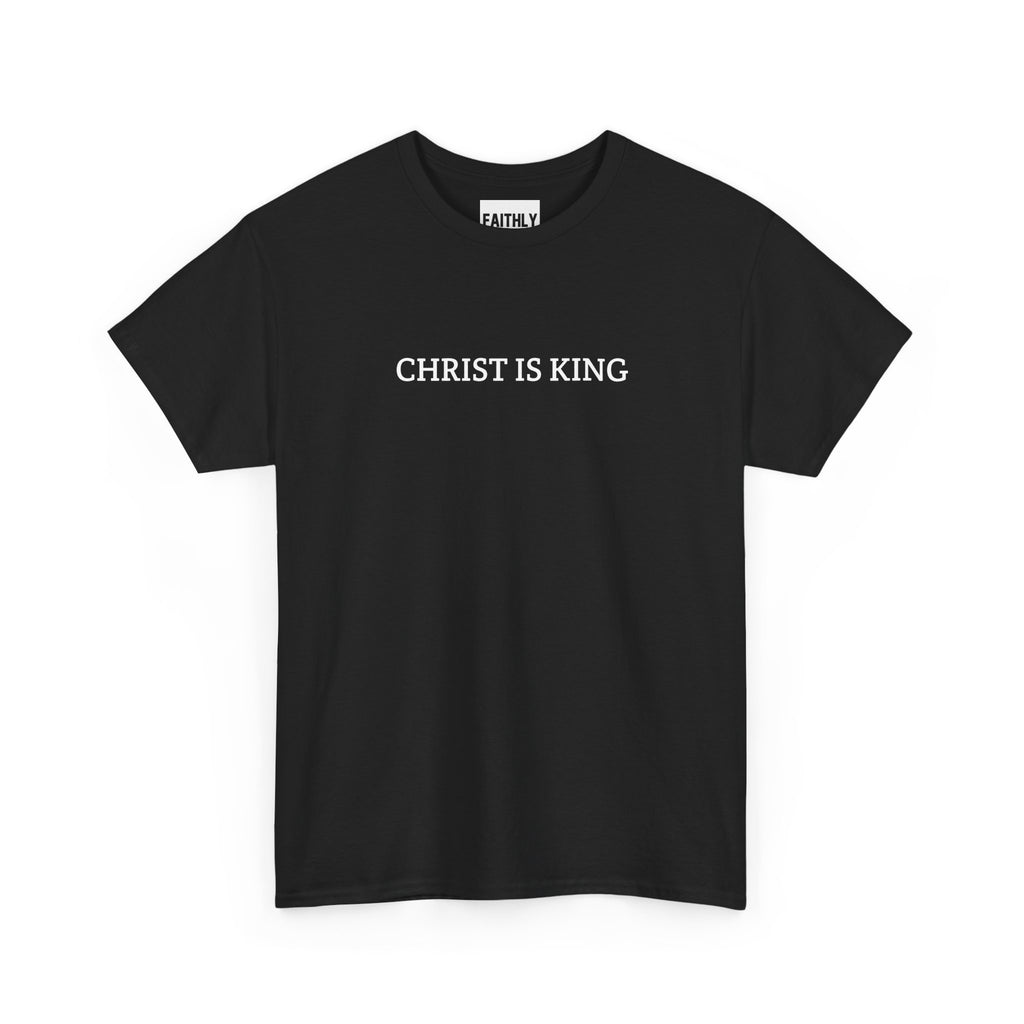 Faithly “Christ Is King" Tee