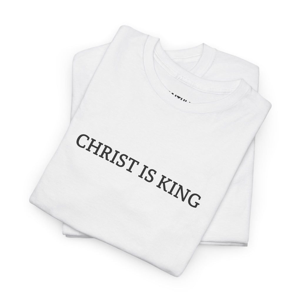 Faithly “Christ Is King" Tee