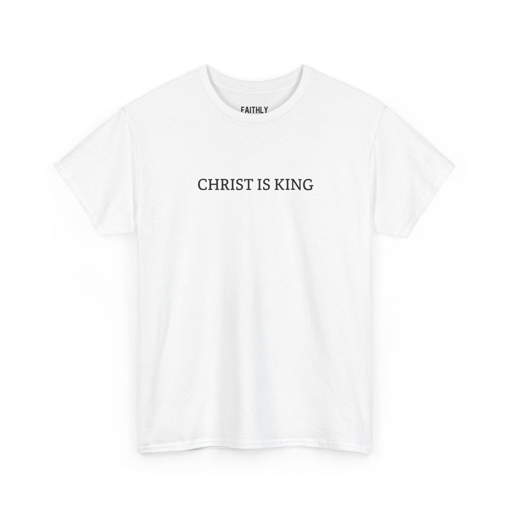 Faithly “Christ Is King" Tee