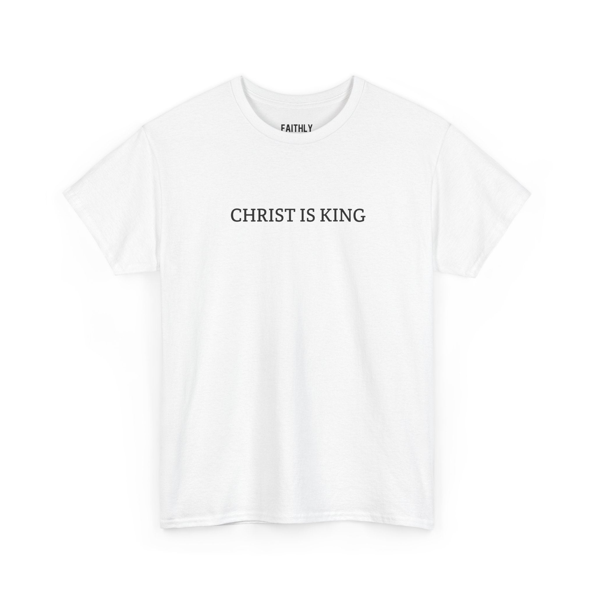 Faithly “Christ Is King” Tee