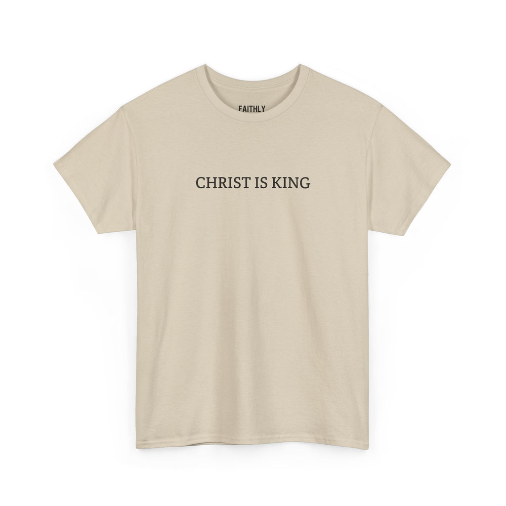 Faithly “Christ Is King" Tee